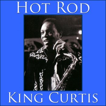 King Curtis Hot Rod
