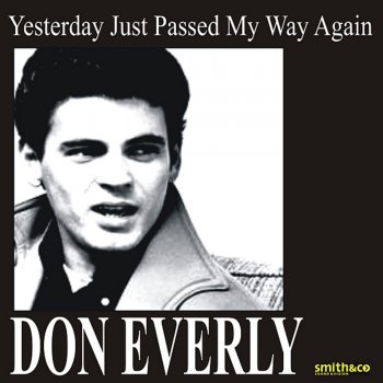 Don Everly Yesterday Just Passed My Way