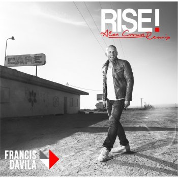 Francis Davila Rise (Alan Crown Remix)