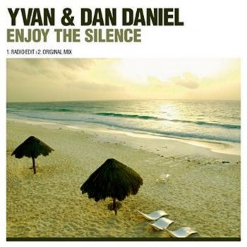 Yvan & Dan Daniel Enjoy the Silence (Mr. Fiction remix)