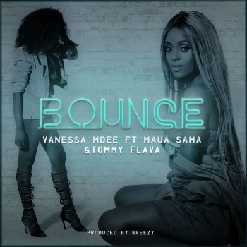 Vanessa Mdee feat. Maua Sama & Tommy Flava Bounce