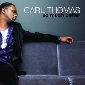 Carl Thomas Can't Get Over