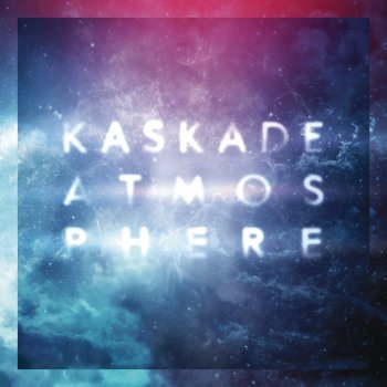 Kaskade feat. Late Night Alumni Why Ask Why