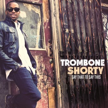 Trombone Shorty Nola Luck (Bonus Track)