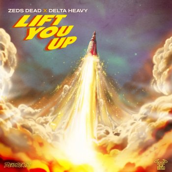 Delta Heavy & Zeds Dead Lift You Up
