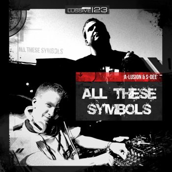 A-Lusion & S-Dee All These Symbols