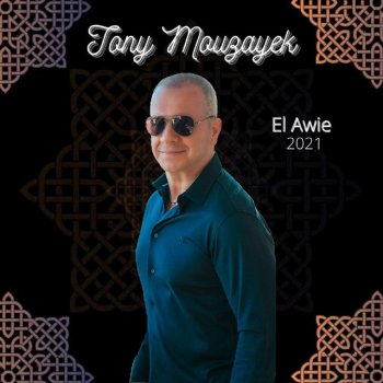 Tony Mouzayek El Awie