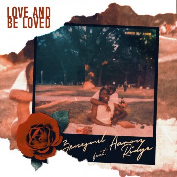Zenesoul feat. Aaron Ridge Love and Be Loved