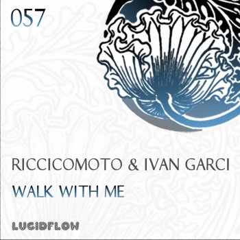 Riccicomoto feat. Ivan Garci Walk With Me