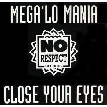 Mega 'Lo Mania Close Your Eyes (Club Mix)