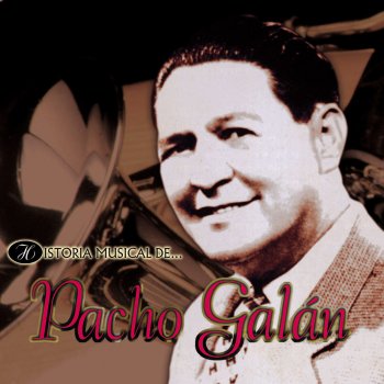 Pacho Galan Y Su Orquesta feat. Emilia Valencia Ay Cosita Linda