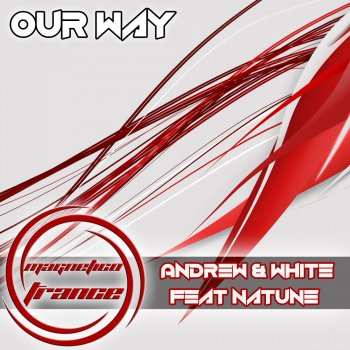 Andrew & White feat. Natune Our Way