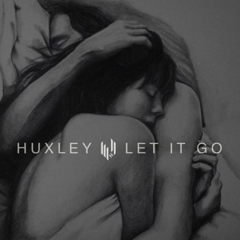 Huxley Let It Go