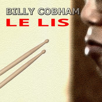Billy Cobham feat. GreggKofi Brown & Chris Smith Joy / Le lis (Radio Vocal Version)