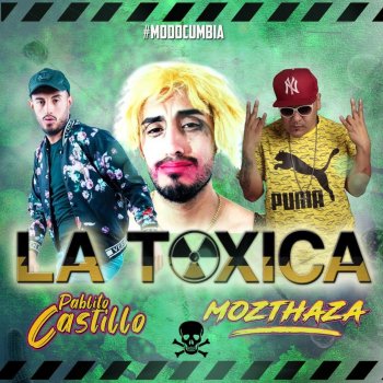 Mozthaza feat. Pablito Castillo La Tóxica