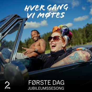 Hver gang vi møtes feat. Sigvart Dagsland På kanten
