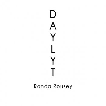 Daylyt Ronda Rousey