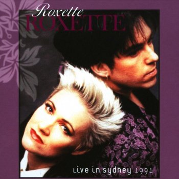 Roxette Church of Your Heart (Live)