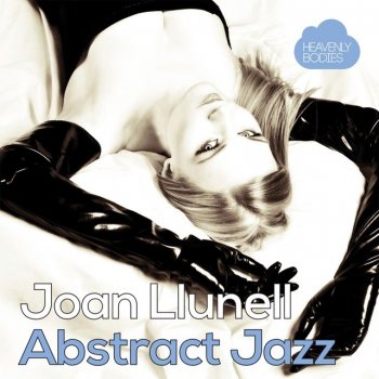 Joan Llunell Abstract Jazz