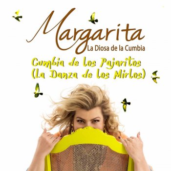 Margarita la diosa de la cumbia Cumbia de los Pajaritos (La Danza de los Mirlos)