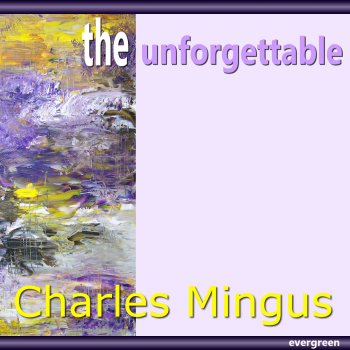 Charles Mingus The Search (I Can't Get Started)