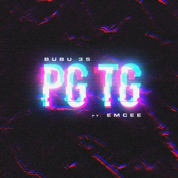 Bubu 35 feat. EmCee Pgtg (feat. Emcee)