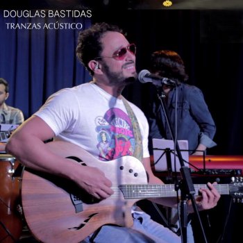 Douglas Bastidas Tranzas Un Nuevo Amor
