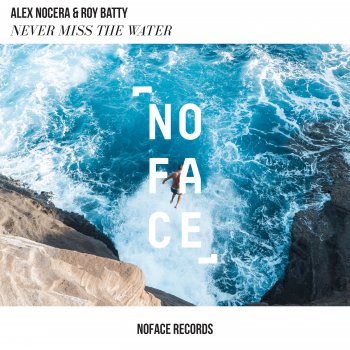 Alex Nocera feat. Roy Batty Never Miss the Water (Extended Mix)