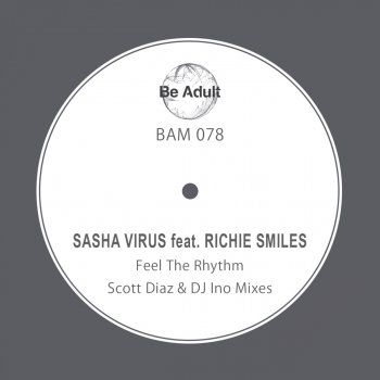 Sasha Virus feat. Richie Smiles Feel the Rhythm (Scott Diaz Remix)