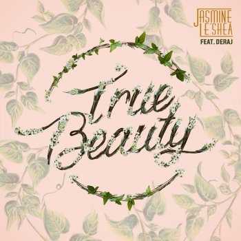 Jasmine Le'Shea & Deraj True Beauty