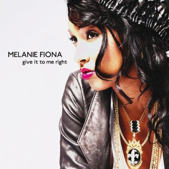 Melanie Fiona Give It To Me Right - Paul Emmanuel Remix [Radio Edit]