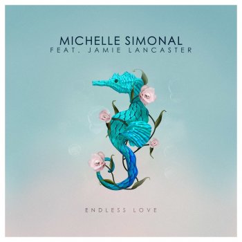 Michelle Simonal feat. Jamie Lancaster Endless Love