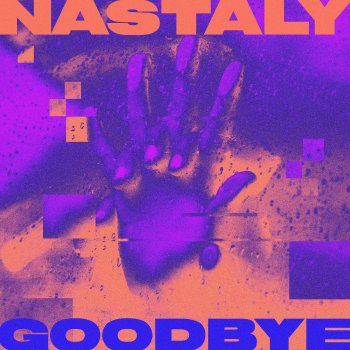 Nastaly Goodbye
