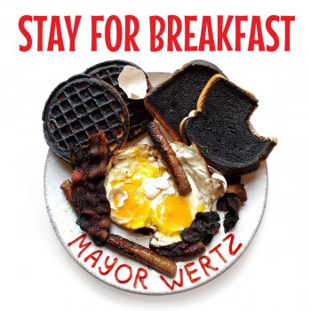 Mayor Wertz Stay for Breakfast