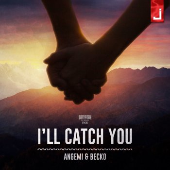Angemi feat. Becko I'll Catch You