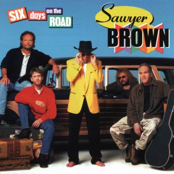 Sawyer Brown Six Days On the Road