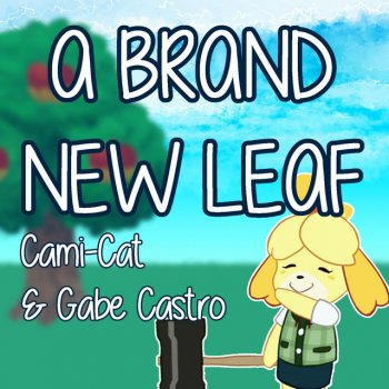 Cami-Cat feat. Gabe Castro A Brand New Leaf (Instrumental)