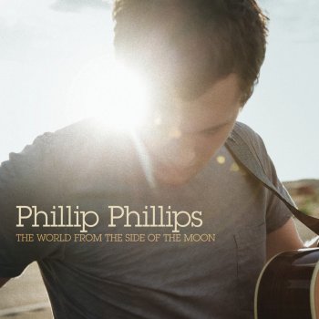 Phillip Phillips Man On the Moon