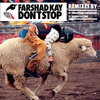 Farshad Kay Don't Stop