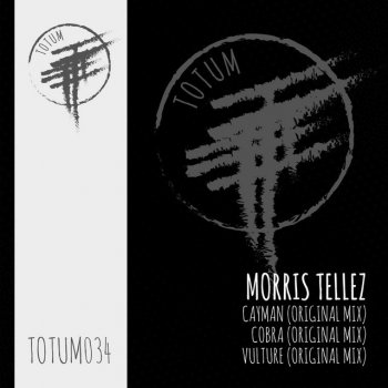 Morris Tellez Vulture - Original Mix TOTUM034C