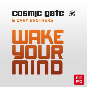Cosmic Gate feat. Cary Brothers Wake Your Mind - Tritonal Remix