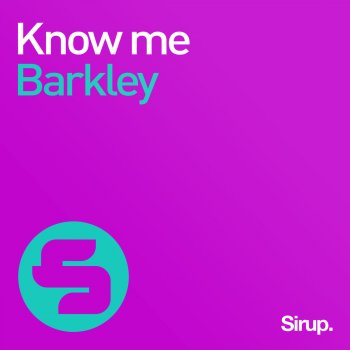Barkley Know Me - Original Mix