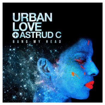 Urban Love feat. Astrud C Bang My Head