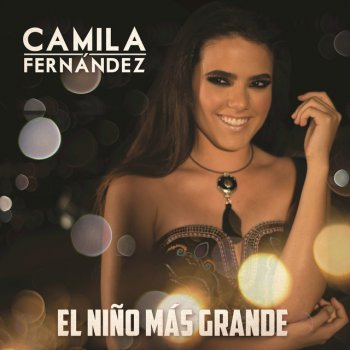 Camila Fernández El Niño Más Grande