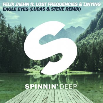 Felix Jaehn feat. Lost Frequencies & Linying Eagle Eyes (Lucas & Steve Remix)