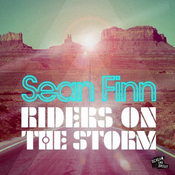 Sean Finn Riders On the Storm - Robert Naiphe Remix