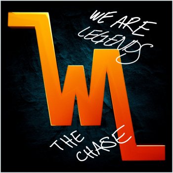 We Are Legends The Chase - Club Edit