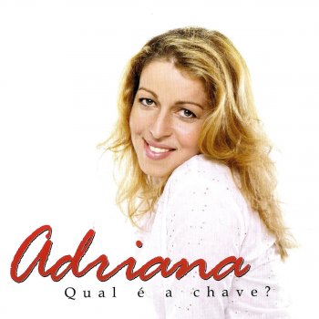 Adriana O Amor Que Não Se Cansa