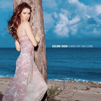Céline Dion A New Day Has Come - Radio Remix