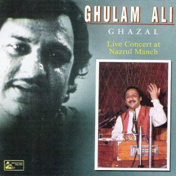 Ghulam Ali Dilmay Ek Lahade Si Uthi (Live)